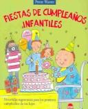 Cover of: Fiestas de cumpleanos infantiles: Divertidas sugerencias para los primeros cumpleanos de tus hijos