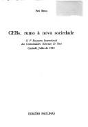 Cover of: CEBs, rumo a nova sociedad: O 5o. Encontro Intereclesial das Comunidades Eclesiais de Base, Caninde, julho de 1983