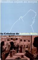 Cover of: Benditas sejam as moças by Antônio Maria