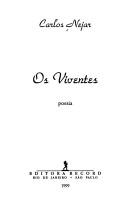 Cover of: Os viventes by Carlos Nejar, Carlos Nejar