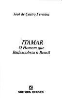 Itamar by Jose de Castro Ferreira