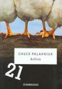 Cover of: Asfixia 21/ Choke by Chuck Palahniuk