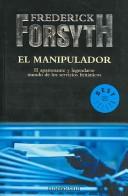 Cover of: El Manipulador/ The Deceiver (Best Seller- Biblioteca Frederick Forsyth)