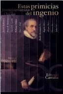 Cover of: Estas primicias del ingenio by José R. Ballesteros...[et al.] ; edición de Francisco Caudet, Kerry Wilks.