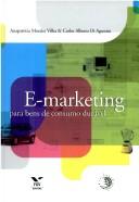 Cover of: E-Marketing para Bens de Consumo Durável by Anapatrícia Morales Vilha