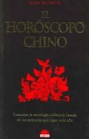 Cover of: El Horoscopo Chino / Hans Wilhelm's Chinese Horoscopes