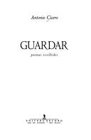 Cover of: Guardar by Antonio Cicero, Antonio Cicero