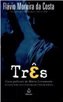 Cover of: Três by Flávio Moreira da Costa