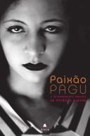 Cover of: Paixão Pagu: a Autobiografia Precoce de Patrícia Galvão