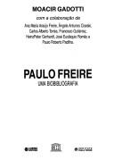 Cover of: Paulo Freire by Moacir Gadotti, com a colaboração de, Ana Maria Araújo Freire ... [et al.].