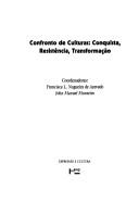 Cover of: Confronto de culturas: conquista, resistência, transformação