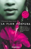 Cover of: La Flor Purpura/ Purple Hibiscus by Chimamanda Ngozi Adichie