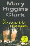 Cover of: Escondido en las sombras/ Nighttime is my Time (Best Seller) by Mary Higgins Clark