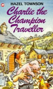 Cover of: Charlie, the Champion Traveller by Hazel Townson