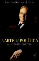 Cover of: A arte da política by Fernando Henrique Cardoso