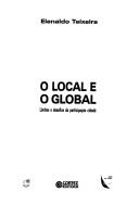 Cover of: Local e o Global by Elenaldo Celso Teixeira