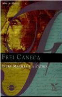 Cover of: Frei Caneca by Marco Morel