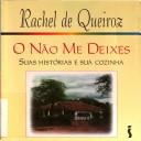 Cover of: Não Me Deixes: Suas Histórias e Sua Cozinha, O