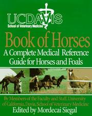 Cover of: UC Davis School of Veterinary Medicine Book of Horses by Mordecai Siegal