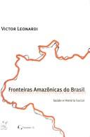 Cover of: Fronteiras Amazônicas do Brasil: Saúde e História Social