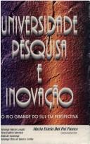 Cover of: Universidade, pesquisa e inovação by Iára Regina Castello