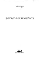 Cover of: Literatura e resistência by Alfredo Bosi