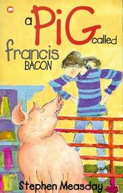 Cover of: A Pig Called Francis Bacon by Stephen Measday