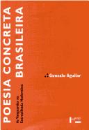 Cover of: Poesia Concreta Brasileira: as Vanguardas na Encruzilhada Modernista