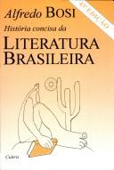 Cover of: História Concisa da Literatura Brasileira by 
