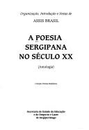 A poesia sergipana no século XX by Assis Brasil