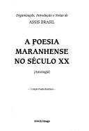 Cover of: A Poesia maranhense no seculo XX by 