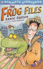 Cover of: The Frog Files (Mammoth Storybooks) by Annie Dalton