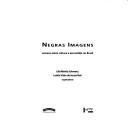 Cover of: Negras imagens: Ensaios sobre cultura e escravidao no Brasil