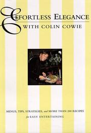 Cover of: Effortless elegance with Colin Cowie: menus, tips, strategies, and more than  200 recipes for easy entertaining