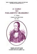 Cover of: O Clero no Parlamento brasileiro (Documentos parlamentares - Brasil, Congresso Nacional, Camara dos Deputados) by 