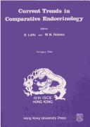 Cover of: Current trends in comparative endocrinology by International Symposium on Comparative Endocrinology (9th 1981 Hong Kong)