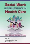 Social work intervention in health care by Cecilia Chan