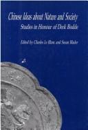 Cover of: Chinese ideas about nature and society: studies in honour of Derk Bodde
