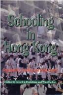 Cover of: Schooling in Hong Kong by edited by Gerard A. Postiglione and Wing On Lee.