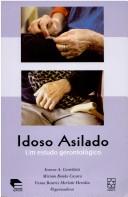 Cover of: Idoso asilado: um estudo gerontológico