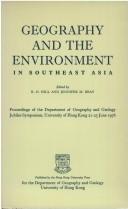 Geography and the environment in Southeast Asia by University of Hong Kong. Dept. of Geography and Geology.