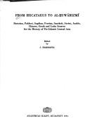 Cover of: From Hecataeus to Al-Huwarizmi: Bactrian, Pahlavi, Sogdian,... (Collection of the Sources for the History of Pre-Islamic Central Asia, Series I. Vol)