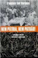 Cover of: Nem Pátria, Nem Patrão!