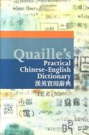 Quailles Practical Chinese English Dictionary by Quaille