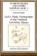 Cover of: Liszt's Music Manuscripts in the National Szechenyl Library (Studies in Central and Eastern European Music No 2) by Maria Eckhardt, Zoltan Falvy