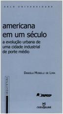 Cover of: Americana em um século by Daniela Morelli de Lima
