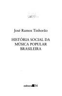 Cover of: História social da música popular brasileira