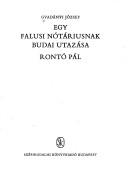 Cover of: Egy falusi nótáriusnak budai utazása ; Rontó Pál by Gvadányi, József gróf