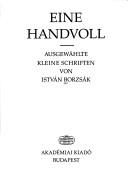 Cover of: Eine Handvoll: ausgewählte kleine Schriften von István Borzsák.