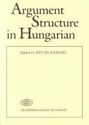 Cover of: Argument Structure in Hungarian by Istvan Kenesei